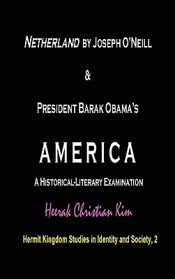 Netherland by Joseph O'Neill & President Barak Obama's AMERICA