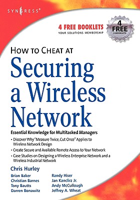 How to Cheat at Securing a Wireless Network