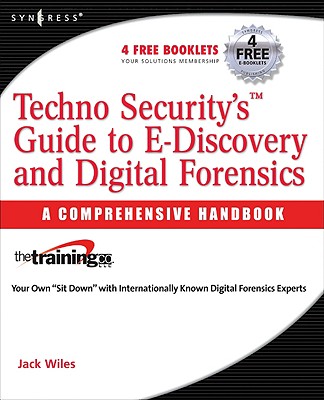 TechnoSecurity's Guide to E-Discovery and Digital Forensics