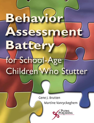 The Behavior Assessment Battery for School-Age Children Who Stutter