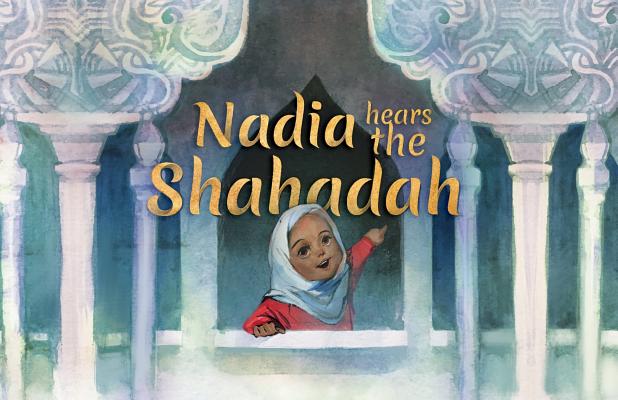 Nadia Hears the Shahada