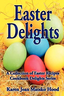 Easter Delights Cookbook