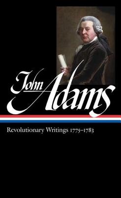 John Adams: Revolutionary Writings 1775-1783 (loa #214)