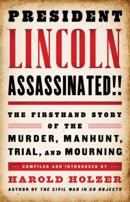 President Lincoln Assassinated!!