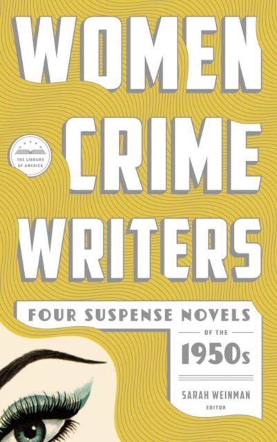 Women Crime Writers: Four Suspense Novels Of The 1950s