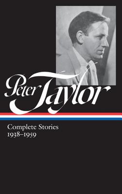 Peter Taylor: Complete Stories 1938-1959