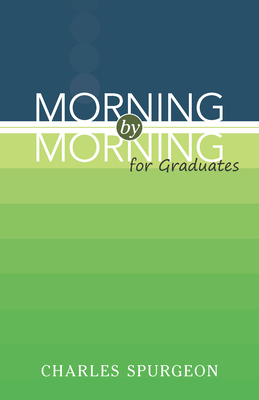 Morning by Morning for Graduates