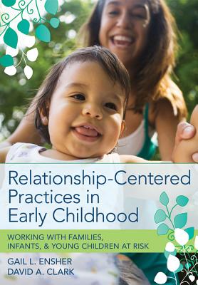 Relationship-Centered Practices in Early Childhood