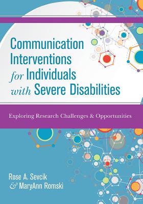 Communication Interventions for Individuals with Severe Disabilities