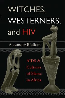 Witches, Westerners, and HIV