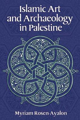 Islamic Art and Archaeology in Palestine