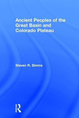 Ancient Peoples of the Great Basin and Colorado Plateau