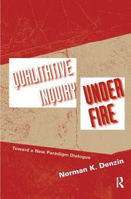 Qualitative Inquiry Under Fire