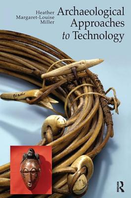 Archaeological Approaches to Technology