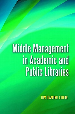 Middle Management in Academic and Public Libraries