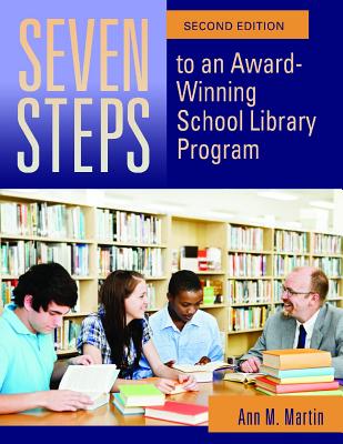 Seven Steps to an Award-Winning School Library Program