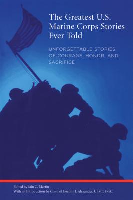 The Greatest U.S. Marine Corps Stories Ever Told