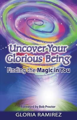 Uncover Your Glorious Being