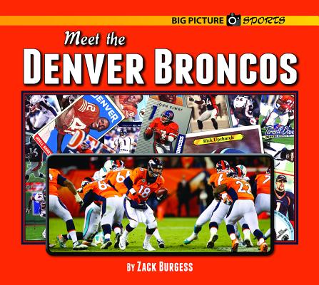 Meet the Denver Broncos