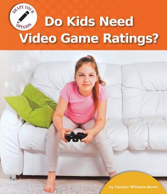 Do Kids Need Video Game Ratings?