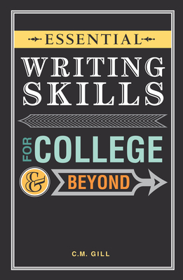 Essential Writing Skills for College and Beyond