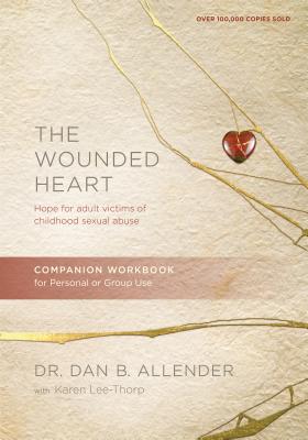 Wounded Heart Workbook, The