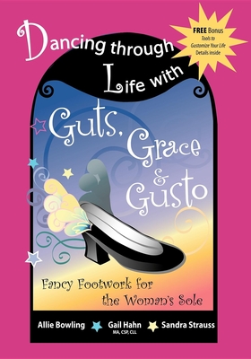 Dancing Through Life with Guts, Grace & Gusto