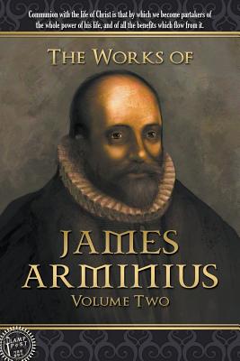 The Works of James Arminius