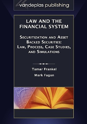 Law and the Financial System - Securitization and Asset Backed Securities