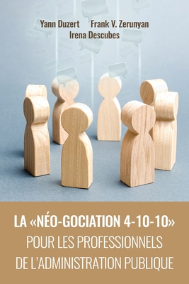 La Neo-Gociation 4-10-10 Pour Les Professionnels de l'Administration Publique