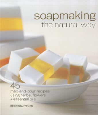 Soapmaking the Natural Way