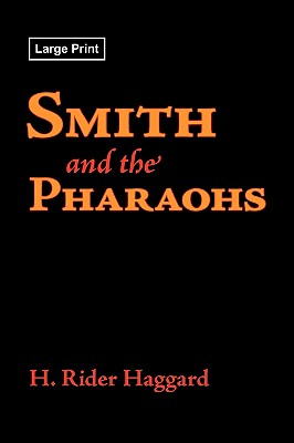 Smith and the Pharaohs, Large-Print Edition