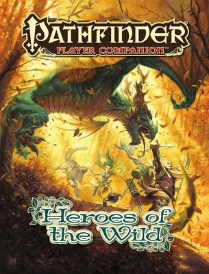 Pathfinder Player Companion: Heroes of the Wild