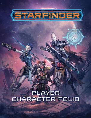 Starfinder Roleplaying Game: Starfinder Player Character Folio