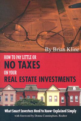 How to Pay Little or No Taxes on Your Real Estate Investments