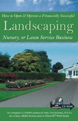 How to Open & Operate a Financially Successful Landscaping, Nursery or Lawn Service Business