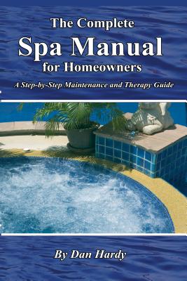 Complete Spa Manual for Homeowners