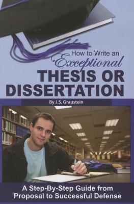 How to Write an Exceptional Thesis or Dissertation