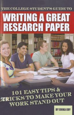 College Students Guide to Writing a Great Research Paper