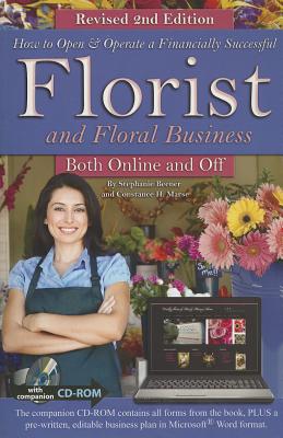 How to Open & Operate a Financially Successful Florist & Floral Business Both Online & Off