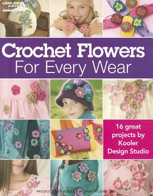 Crocheted Flowers for Every Wear