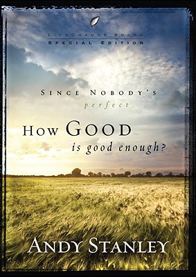 How Good Is Good Enough?