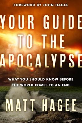 Your Guide to the Apocalypse: What you Should Know Before the World Comes to an End