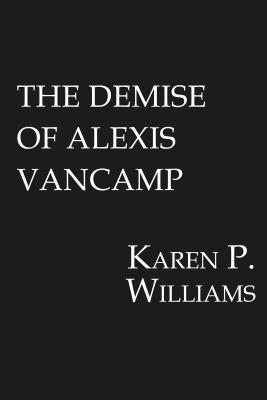 The Demise of Alexis Vancamp