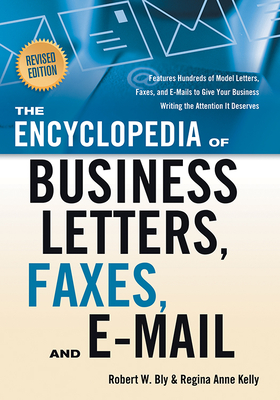 Encyclopedia of Business Letters, Faxes, and E-Mail