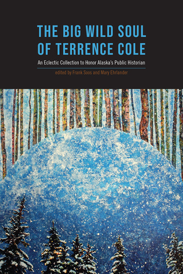 The Big Wild Soul of Terrence Cole