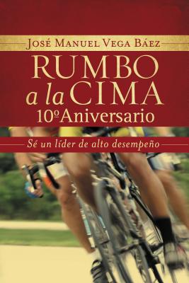 Rumbo a la cima 10 aniversario