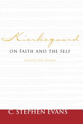 Kierkegaard on Faith and the Self