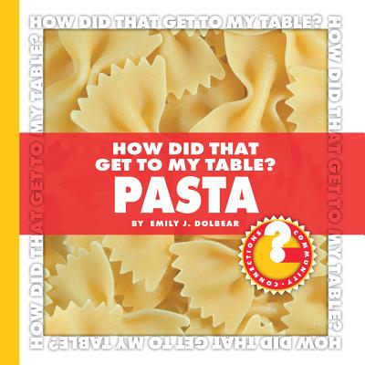 How Did That Get to My Table? Pasta