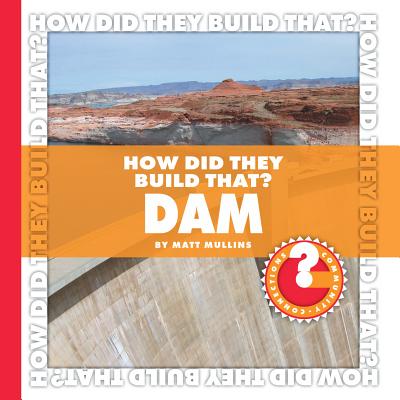 How Did They Build That? Dam